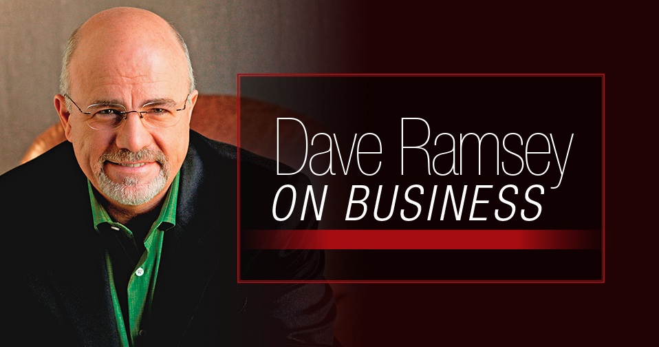 Dave Ramsey On Business