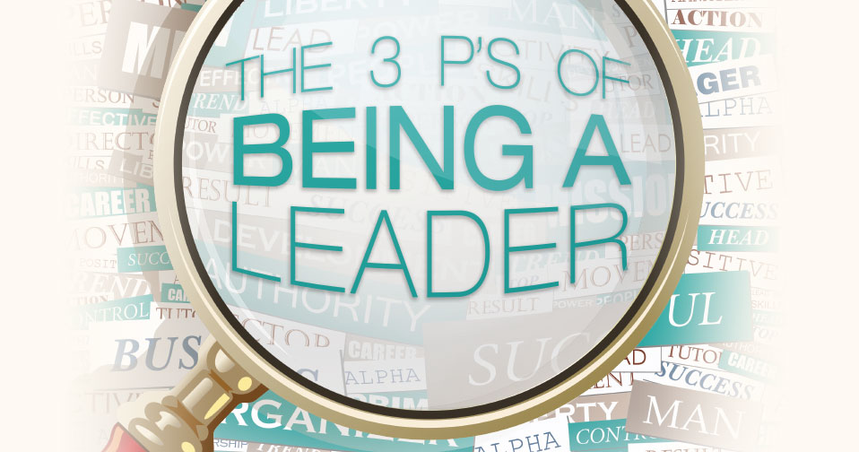 The 3 Ps Of Being A Leader